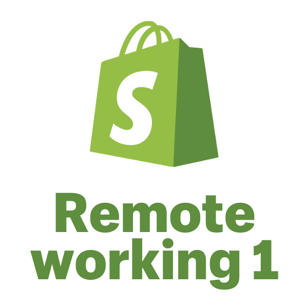 Shopify Remote Working skills, level 1